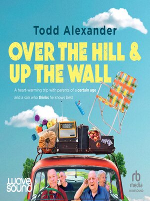 cover image of Over the Hill and Up the Wall
